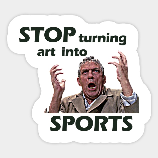 Stop Turning Art Into Sports (Green) #2 Sticker by InSession Film